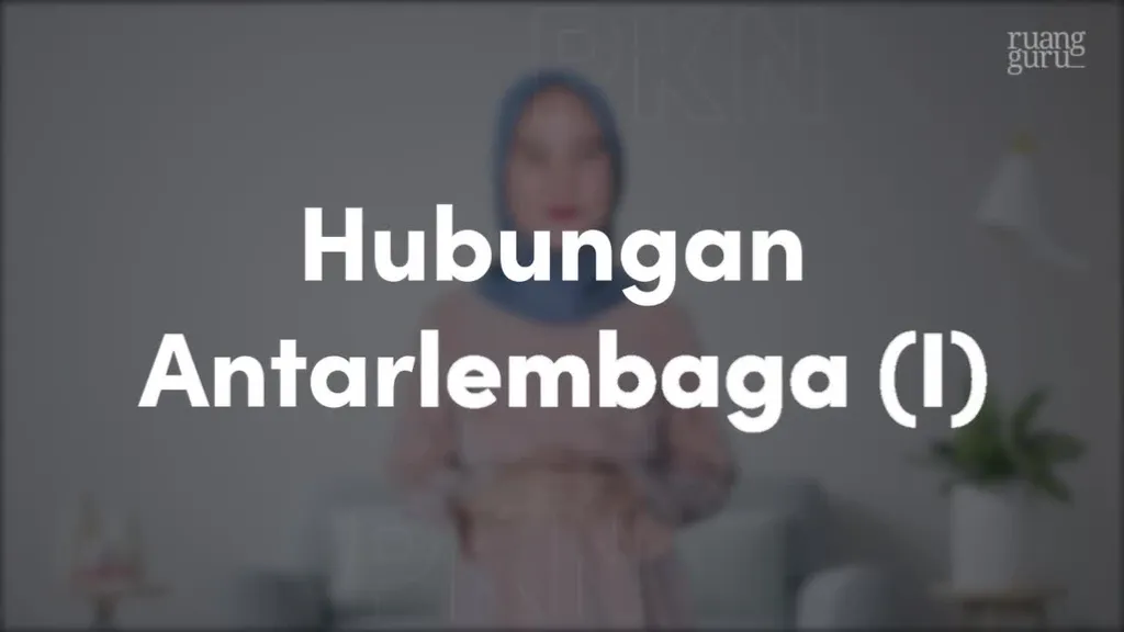 Video Belajar Hubungan Antarlembaga I PKN Untuk Kelas 9