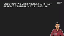 Question Tag with Present and Past Perfect Tense Review