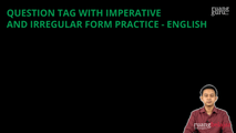 Question Tag with Imperative and Irregular Forms Review