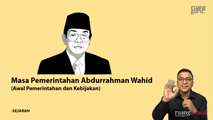 Masa Pemerintahan Abdurrahman Wahid (Awal Masa Pemerintahan dan Kebijakan)