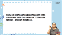 Analisis Kebahasaan berdasarkan Kata Umum dan Kata Khusus pada Teks Cerita Pendek