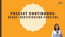 Present Continuous Usage Identification Practice