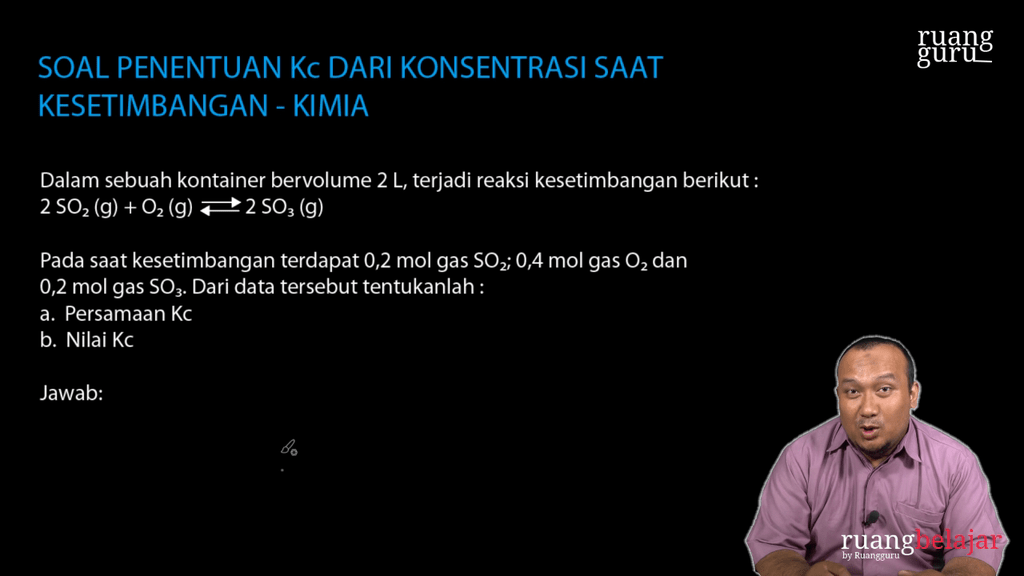 Video Belajar Soal Penentuan Kc Dari Konsentrasi Kesetimbangan Kimia Untuk Kelas 11 Ipa 6668