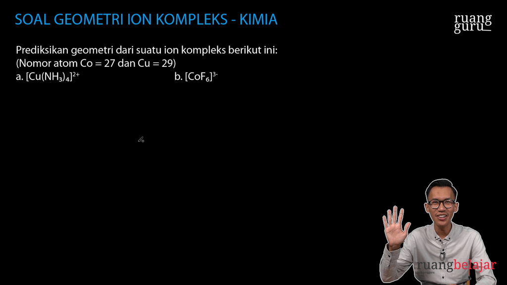 Video Belajar Soal Geometri Molekul Ion Kompleks Kimia Untuk Kelas 12 IPA