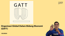 Organisasi Global Dalam Bidang Ekonomi (GATT)