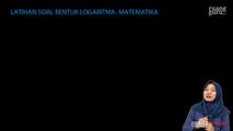 Latihan Soal Bentuk Logaritma 2 (MOTS)