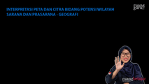 Interpretasi Peta dan Citra Bidang Potensi Wilayah Sarana dan Prasarana