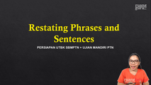 Video 5 Restating Phrases and Sentences