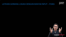 Latihan Soal Gerbang Logika dengan Banyak Input