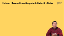 Hukum I Termodinamika pada Adiabatik