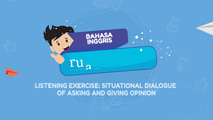 Listening Exercise - Situational Dialogue of Asking and Giving Opinion