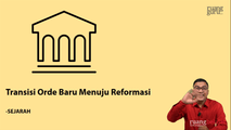 Transisi Masa Orde Baru menuju Reformasi