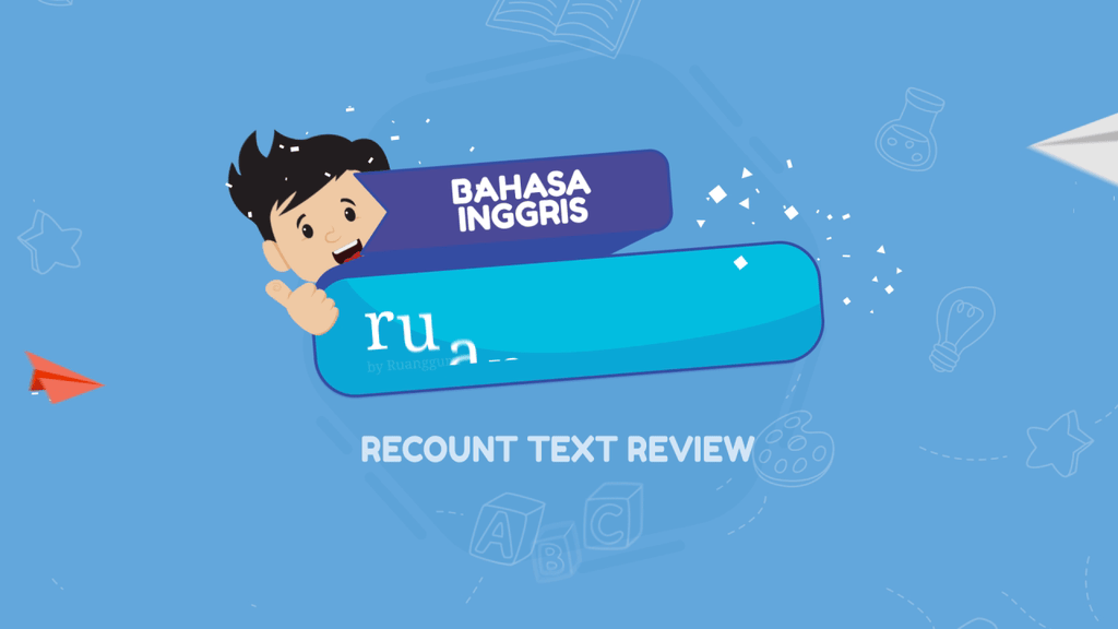 Video Belajar Recount Text Review Bahasa Inggris Untuk Kelas 10