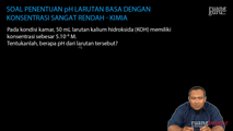 Soal Penentuan pH Larutan Basa dengan Konsentrasi Sangat Rendah