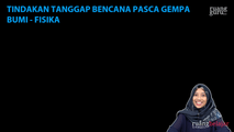 Tindakan Tanggap Bencana Pascagempa Bumi