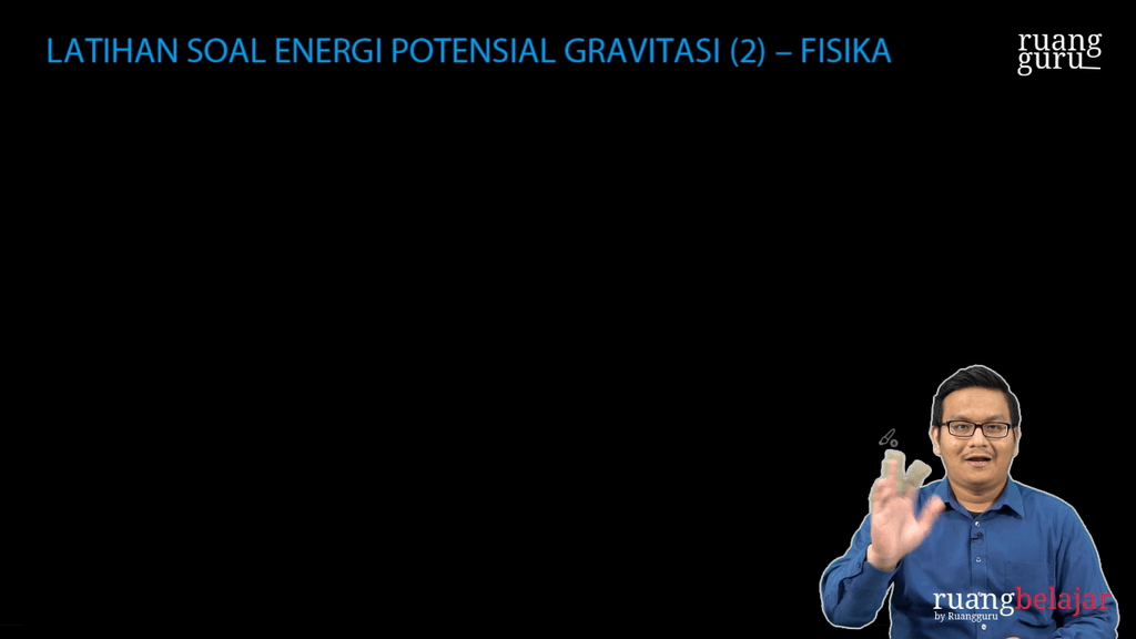 Video Belajar Latihan Soal Energi Potensial Gravitasi (2) Fisika Untuk ...