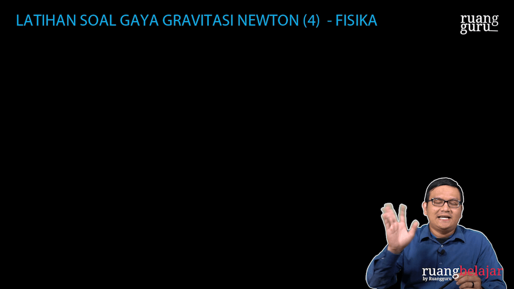 Video Belajar Latihan Soal Gaya Gravitasi Newton (4) Fisika Untuk Kelas ...