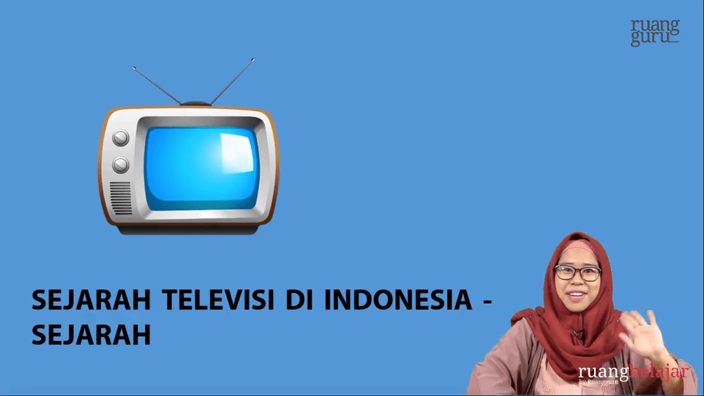 Video Belajar Sejarah Televisi Di Indonesia Sejarah Untuk Kelas 11