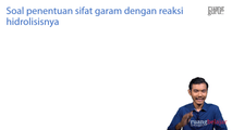 Soal Penulisan Reaksi Hidrolisis Garam dan Penentuan Sifat Garamnya