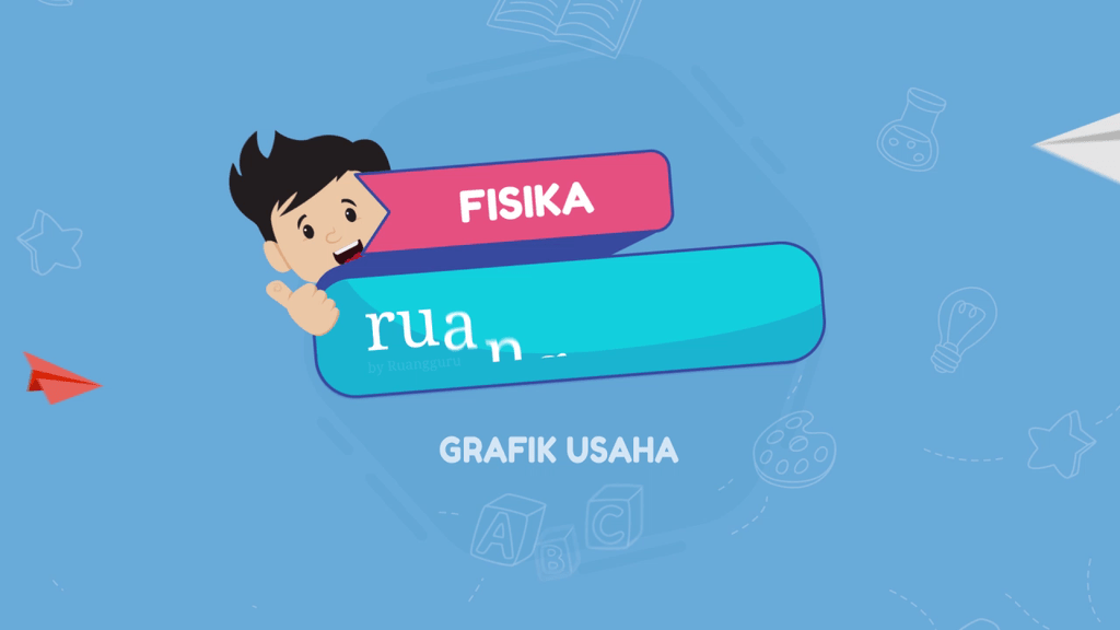 Video Belajar Grafik Usaha Fisika Untuk Kelas 10