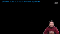 Latihan Soal Dot Vektor Usaha (4)