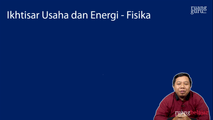 Ikhtisar Usaha dan Energi