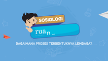 Proses Pembentukan Lembaga Sosial