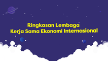 Ringkasan Lembaga Kerja Sama Ekonomi Internasional