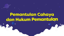 Pemantulan Cahaya dan Hukum Pemantulan