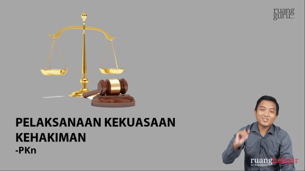 Video Belajar Pelaksanaan Kekuasaan Kehakiman PKN Untuk Kelas 11