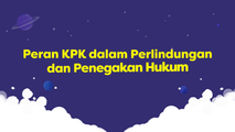 Peran KPK dalam Perlindungan dan Penegakan Hukum