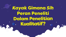 Peran Peneliti dalam Penelitian Kualitatif