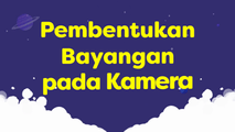 Pembentukan Bayangan pada Kamera