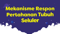 Mekanisme Respon Pertahanan Tubuh Seluler