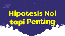 Hipotesis Nol dalam Penelitian Kuantitatif