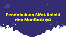 Pendahuluan Sifat Koloid dan Manfaatnya