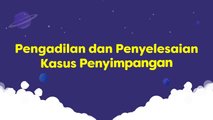 Pengadilan dan Penyelesaian Kasus Penyimpangan