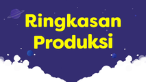 Ringkasan Produksi