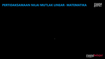 Pertidaksamaan Nilai Mutlak Linear Bentuk V