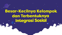 Besar-Kecilnya Kelompok dan Integrasi Sosial