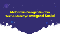 Mobilitas Geografis dan Integrasi Sosial