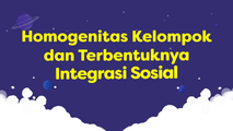 Homogenitas Kelompok dan Integrasi Sosial