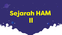 Sejarah HAM (II)