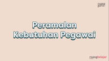 Tahap 1 - Peramalan Kebutuhan Pegawai