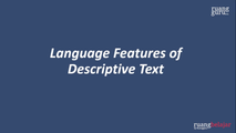Language Features of Descriptive Textt