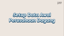 Setup Data Awal Perusahaan