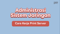Cara Kerja Print Server