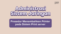 Prosedur Menambahkan Printer pada Sistem Print Server