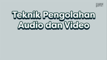 Menyunting Audio dan Video
