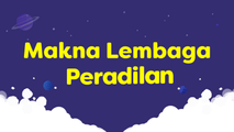 Makna Lembaga Peradilan